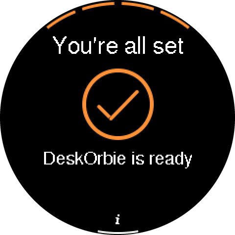 DeskOrbie screen: You're all set
